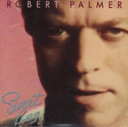 Robert Palmer : Sweet Lies